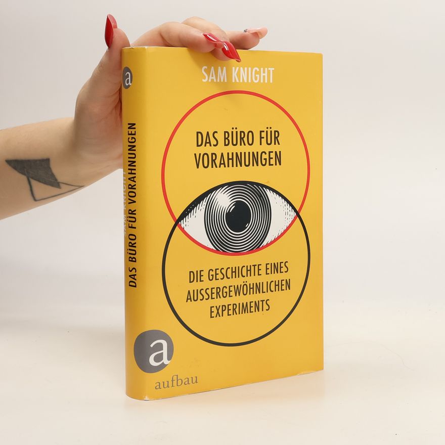 Sam Knight Das Büro für Vorahnungen