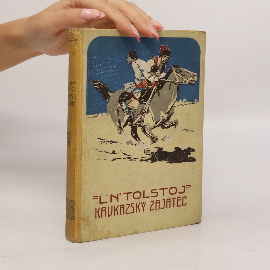 Lev Nikolajevič Tolstoj Kavkazský zajatec