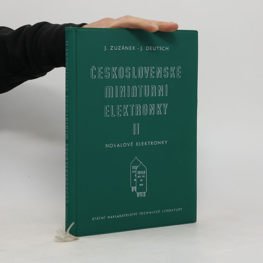Jaroslav Zuzánek Československé miniaturní elektronky II.