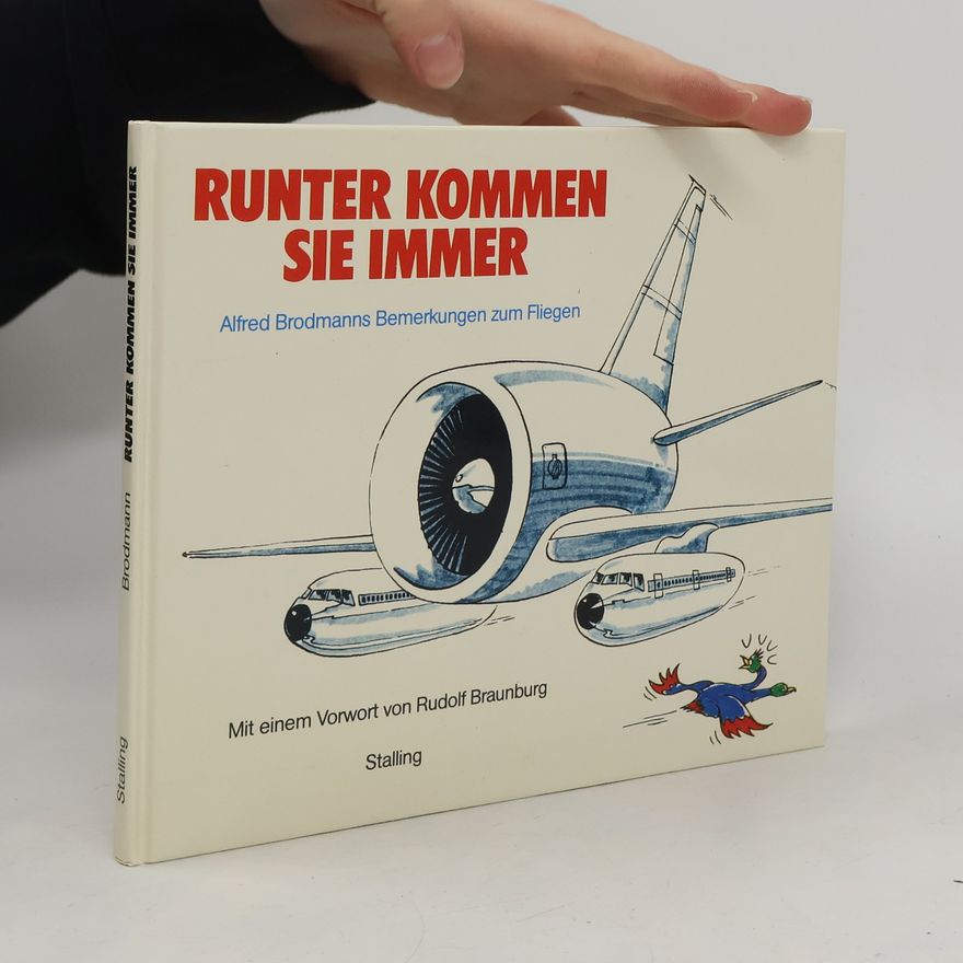 Alfred Brodmann Runter kommen sie immer