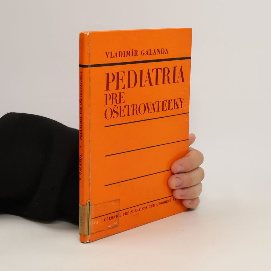Vladimír Galanda Pediatria pre ošetrovatel'ky