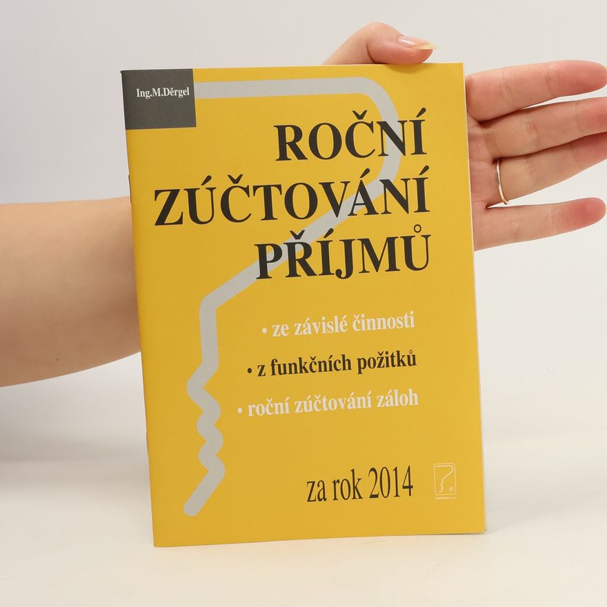 Martin Děrgel Roční zúčtování příjmů ze závislé činnosti, z funkčních požitků, roční zúčtování záloh za rok 2014
