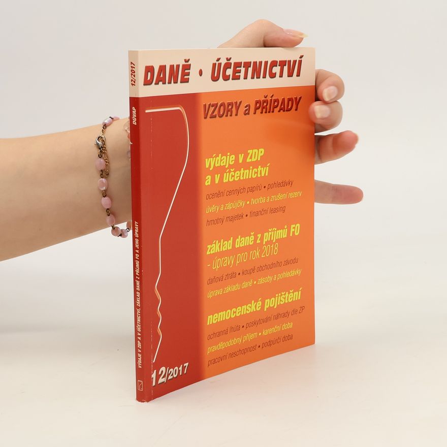 Autorenkollektiv Daně, účetnictví. Vzory a případy. 12/2017