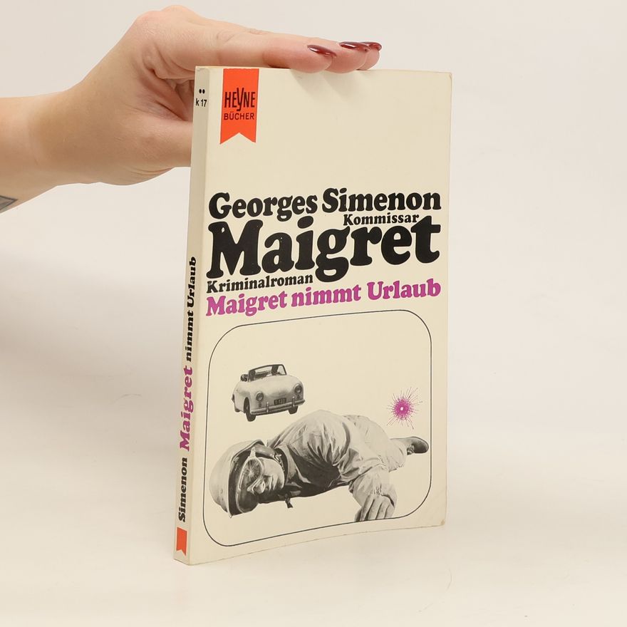 Georges Simenon Kommissar Maigret. Maigret nimmt Urlaub