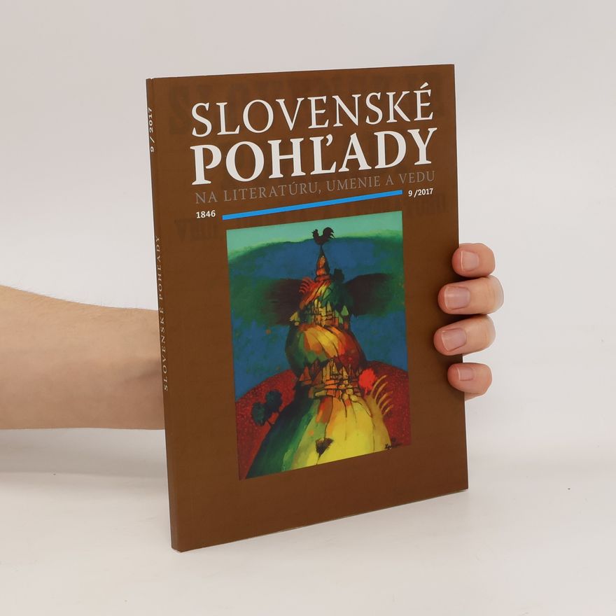 Various authors Slovenské pohľady na literatúru, umenie a život. 9/2017