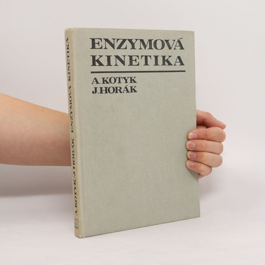 Arnošt Kotyk Enzymová kinetika