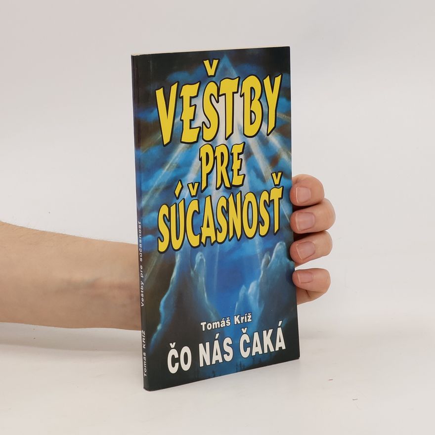 Tomáš Kříž Veštby pre súčasnosť