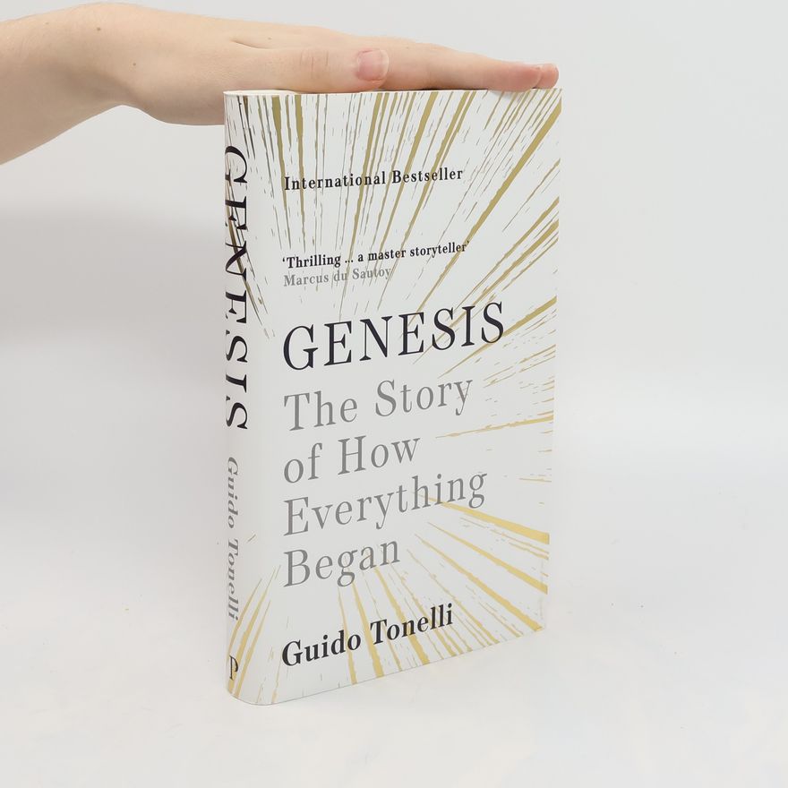 Guido Tonelli Genesis: the story of how everything began
