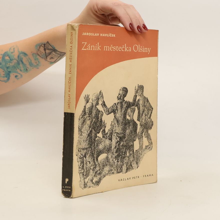 Jaroslav Havlíček Zánik městečka Olšiny : povídky a romanetta