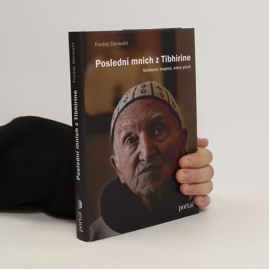 Freddy Derwahl Poslední mnich z Tibhirine