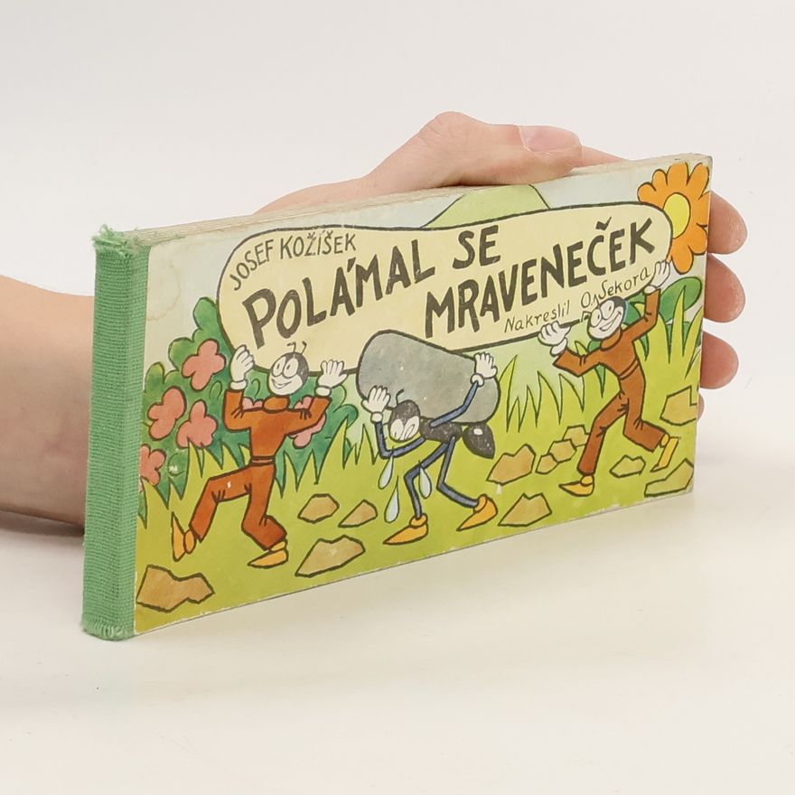 Josef Kožíšek Polámal se mraveneček