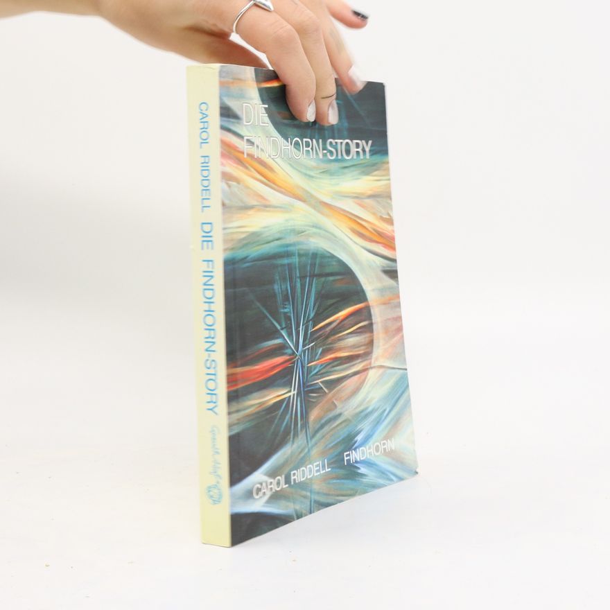 Carol Riddell Die Findhorn-Story