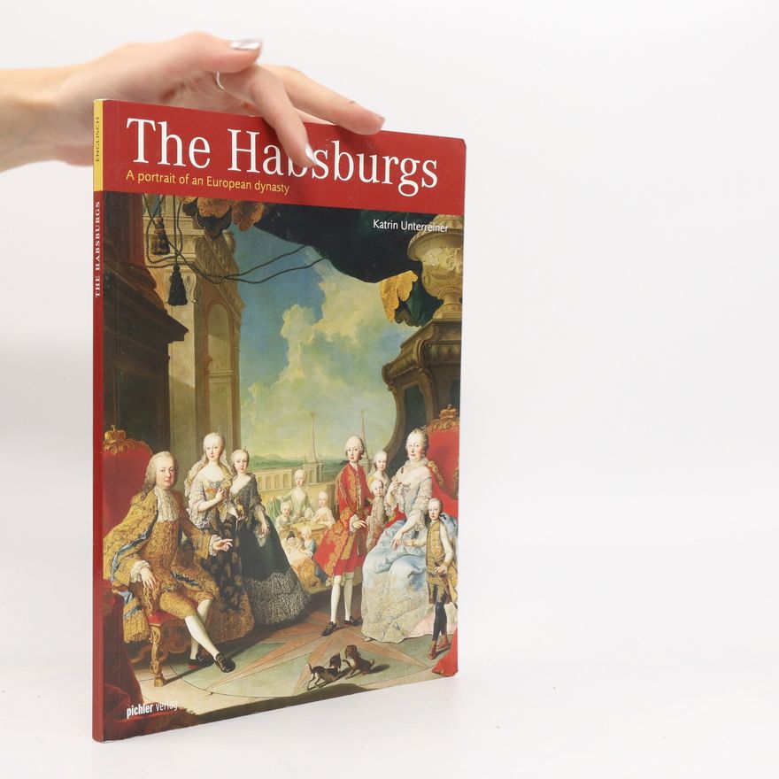 Katrin Unterreiner The Habsburgs
