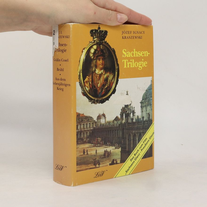 Józef Ignacy Kraszewski Sachsen-Trilogie
