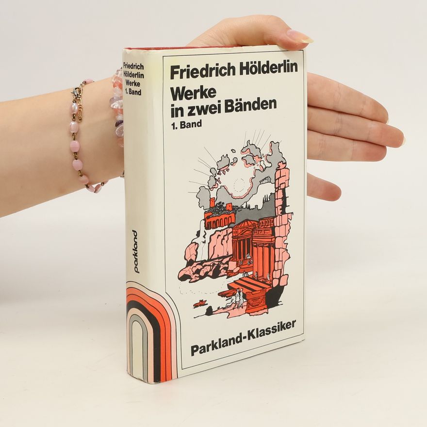 Friedrich Hölderlin Werke in zwei Bänden. 1. Band