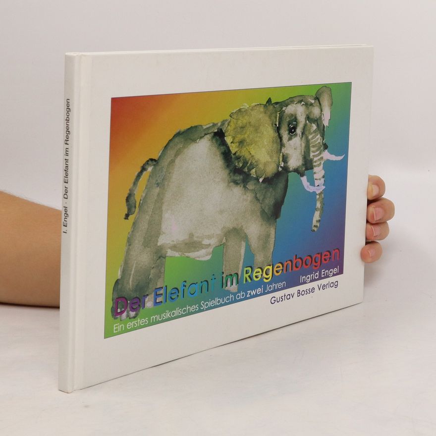 Ingrid Engel Der Elefant im Regenbogen