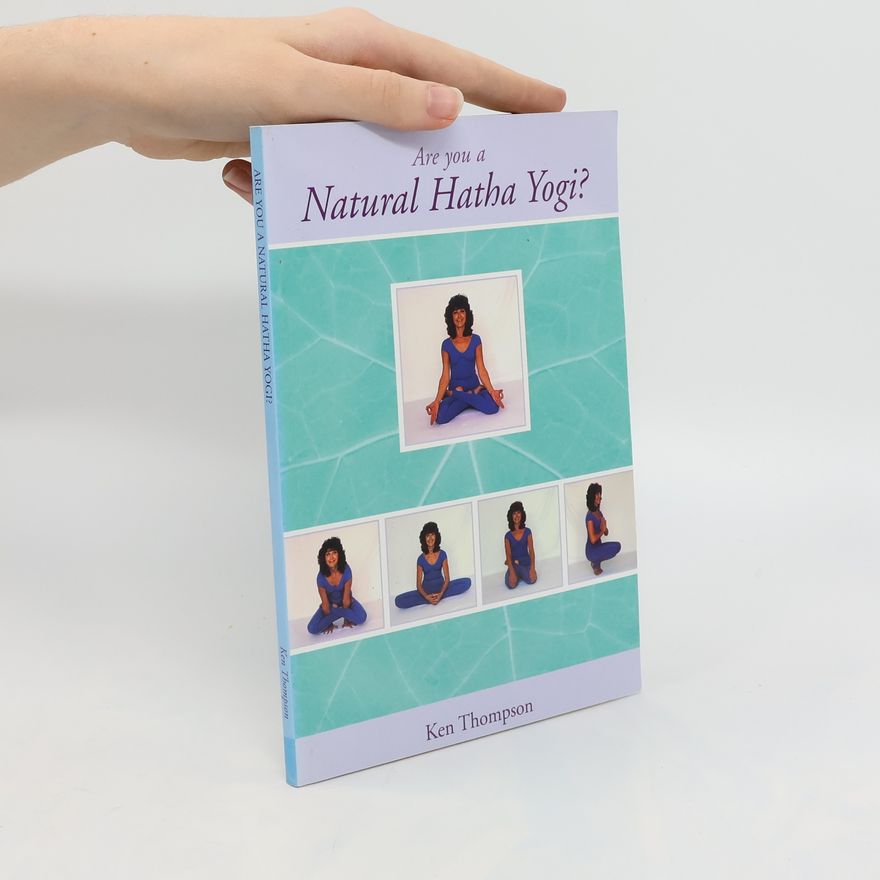 Ken Thomson Are You a Natural Hatha Yogi?