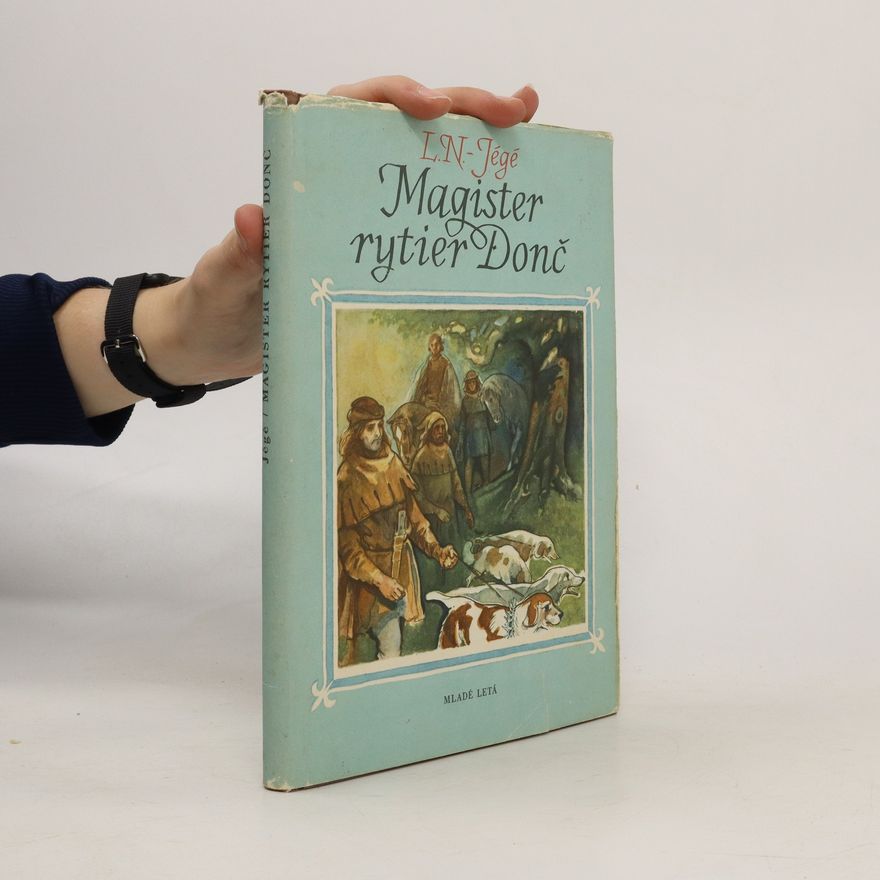 Ladislav Nádaši Jégé Magister Rytier Donč