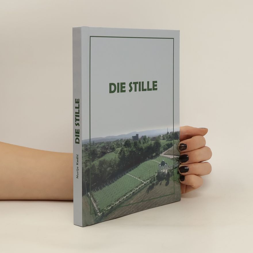Nurija Kadic Die Stille
