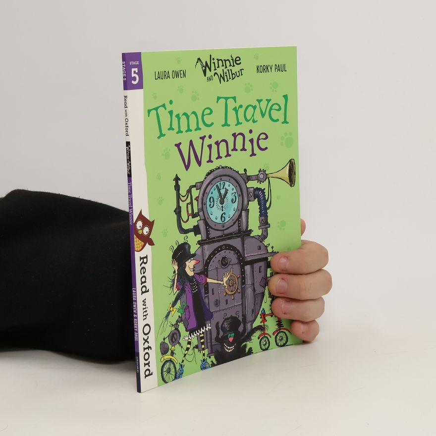 Laura Owen Read with Oxford: Stage 5: Winnie and Wilbur: Time Travel Winnie