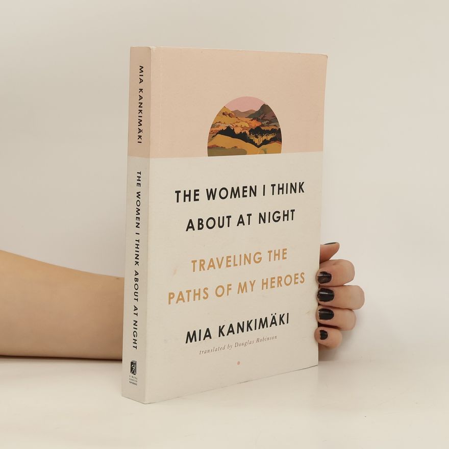 Mia Kankimäki The Women I Think About at Night