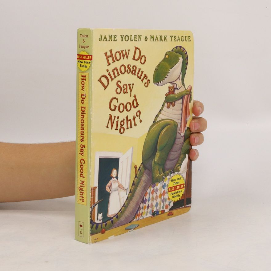 Jane Yolen How Do Dinosaurs Say Good Night?