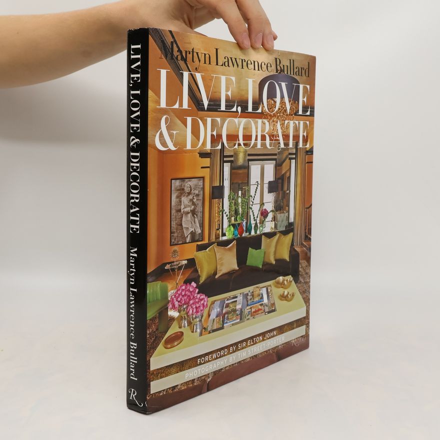 Martyn Lawrence Bullard Live, Love & Decorate
