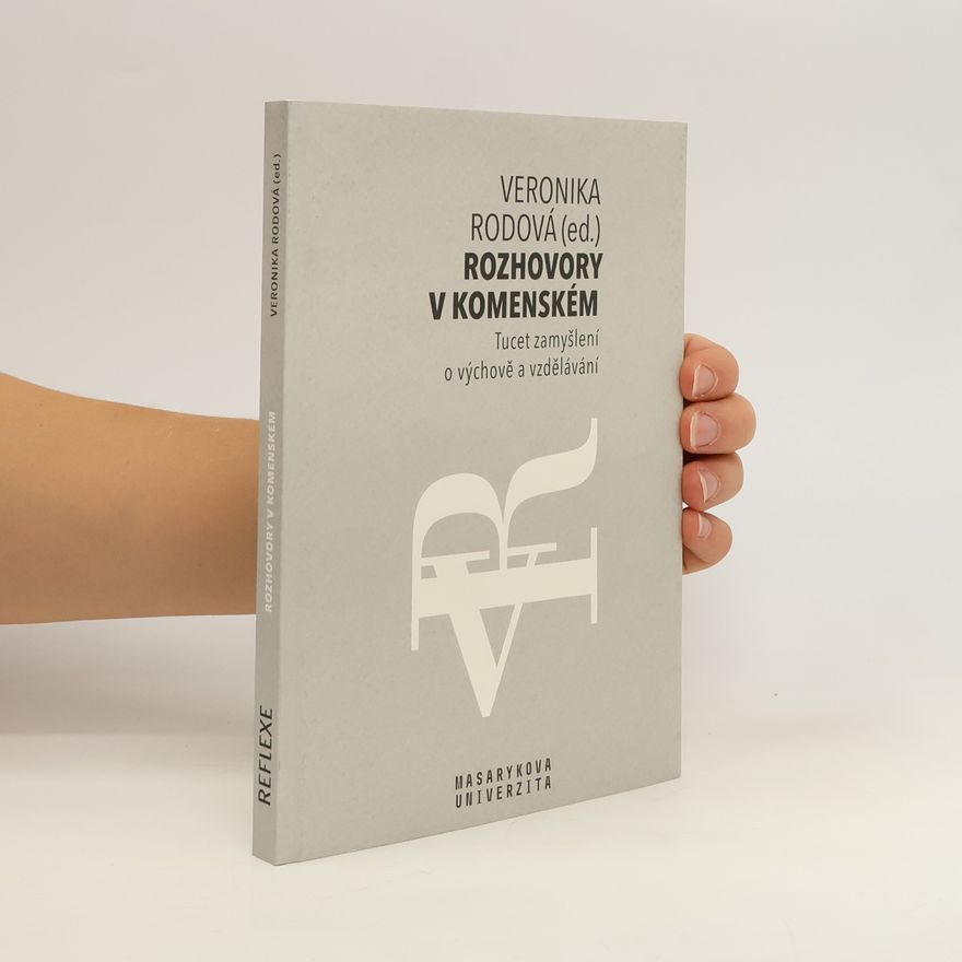 Veronika Rodriguezová Rozhovory v Komenském : tucet zamyšlení o výchově a vzdělávání