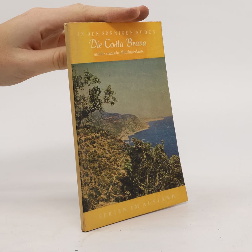 Autorenkollektiv In den sonnigen Süden. Die Costa Brava und die spanische Mittelmeerküste
