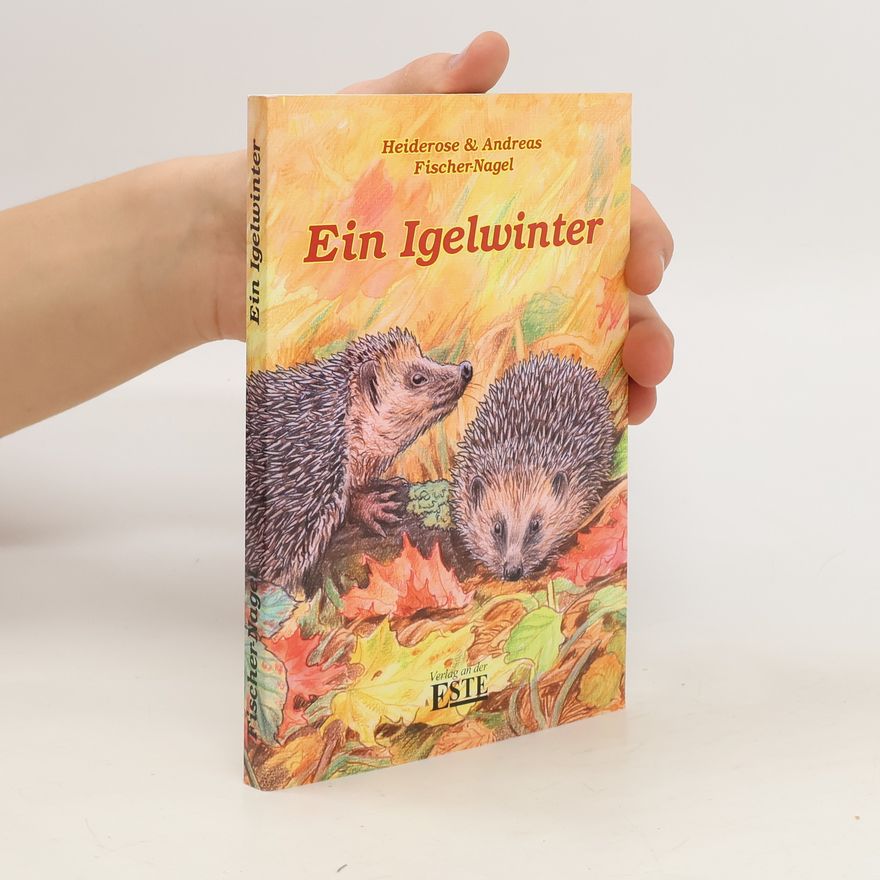 Heiderose Fischer-Nagel Ein Igelwinter