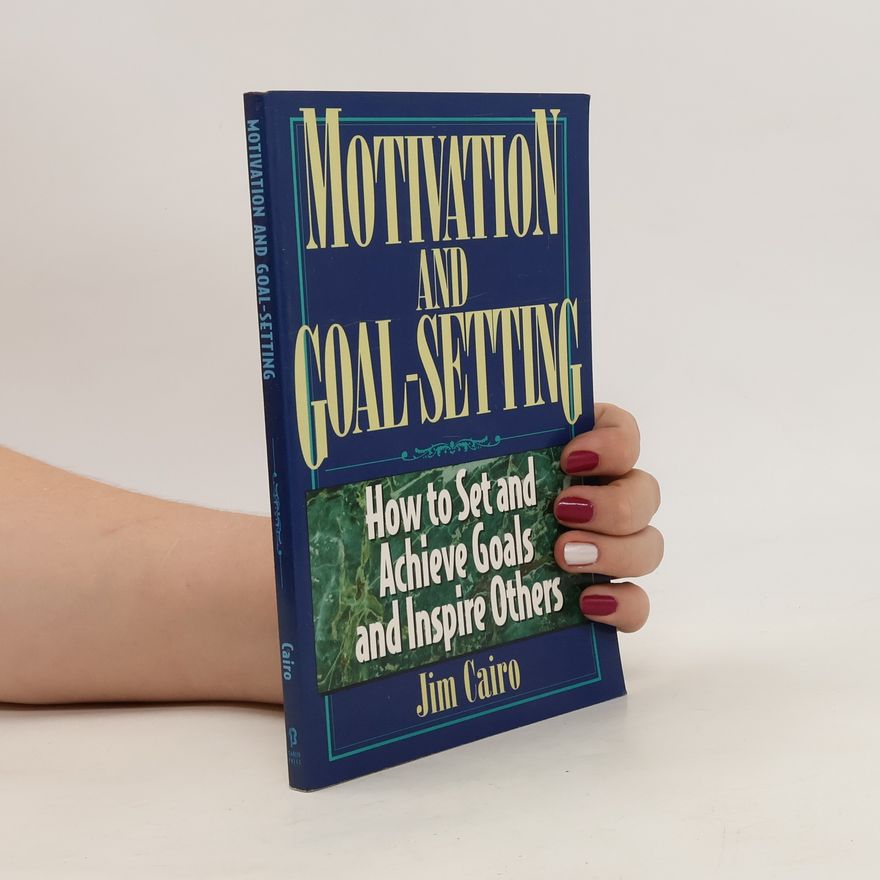 Jim Cairo Motivation and Goal-setting