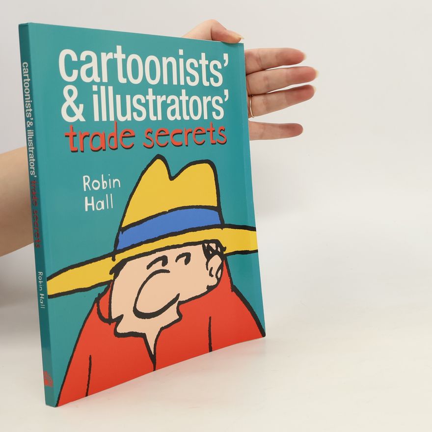 Robin Hall Cartoonists' and Illustrators' Trade Secrets