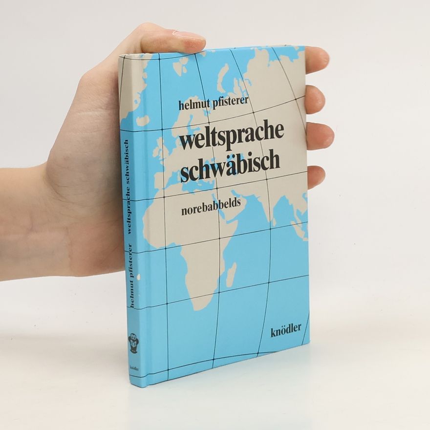 Helmut Pfisterer Weltsprache Schwäbisch