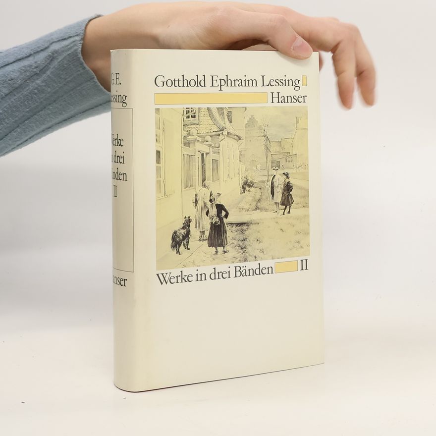 Gotthold Ephraim Lessing Werke in drei Bänden II