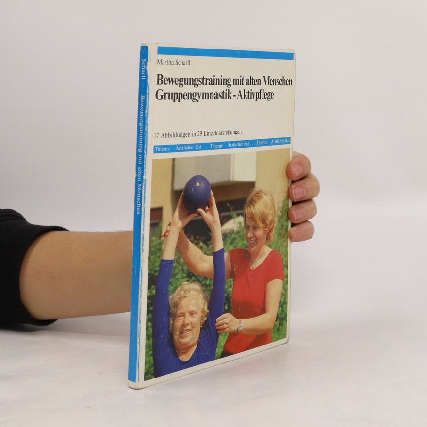 Martha Scharll Bewegungstraining mit alten Menschen, Gruppengymnastik, Aktivpflege