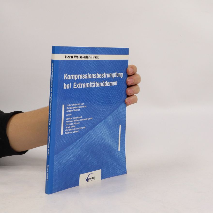 Horst Weissleder Kompressionsbestrumpfung bei Extremitätenödemen