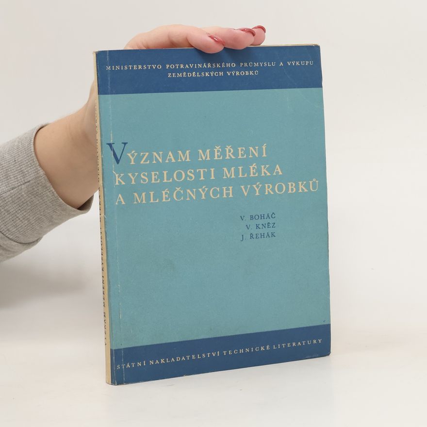 Vlastislav Boháč Význam měření kyselosti mléka a mléčných výrobků