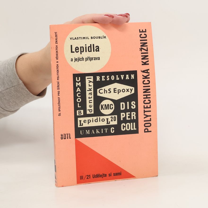 Vlastimil Boublík Lepidla a jejich příprava
