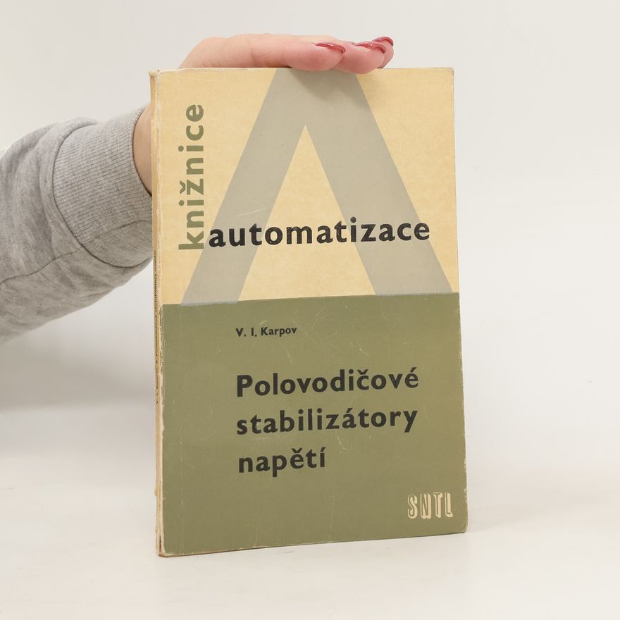 Vsevolod Ivanovič Karpov Polovodičové stabilizátory napětí