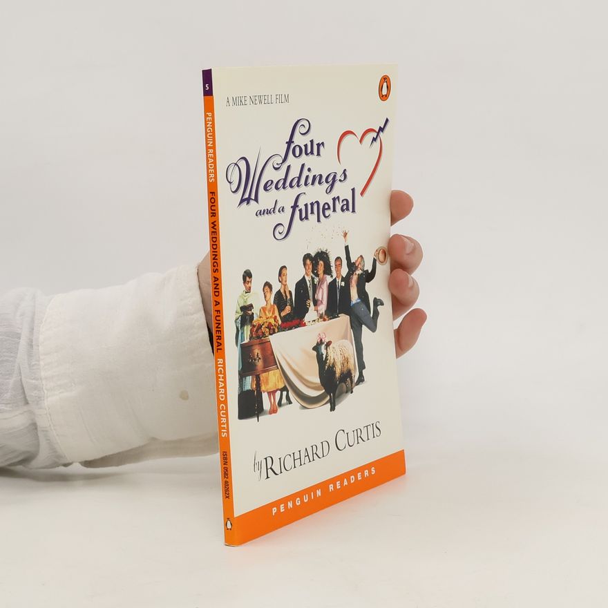 Richard Curtis Four Weddings and a Funeral
