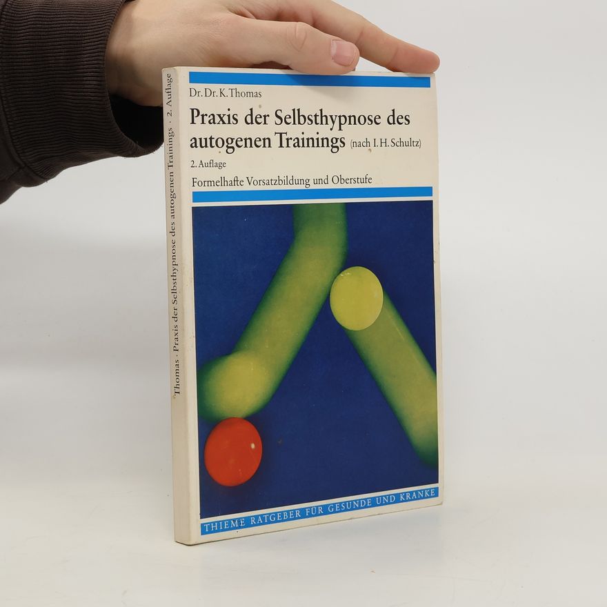 Klaus Thomas Praxis der Selbsthypnose des autogenen Trainings