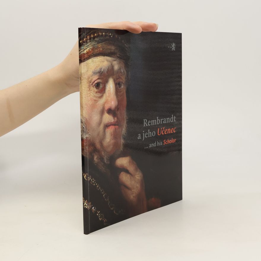 Andrea Rousová Rembrandt a jeho učenec