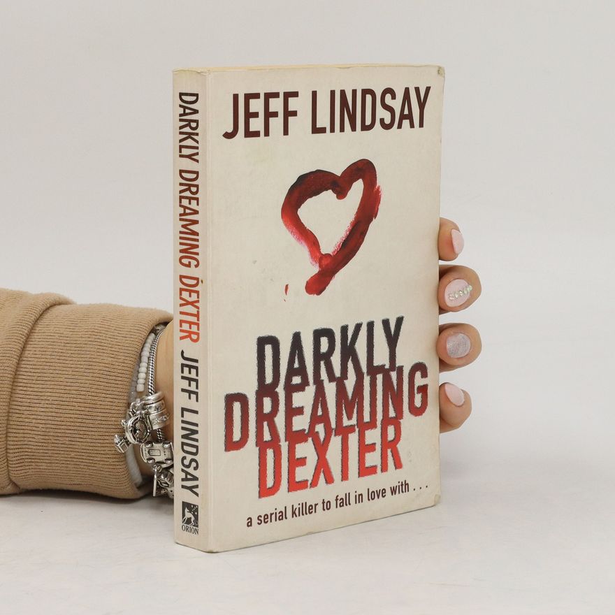 Jeff Lindsay Darkly Dreaming Dexter