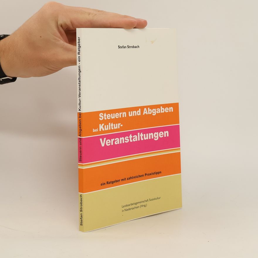 Stefan Strobach Steuern und Abgaben bei Kultur-Veranstaltungen