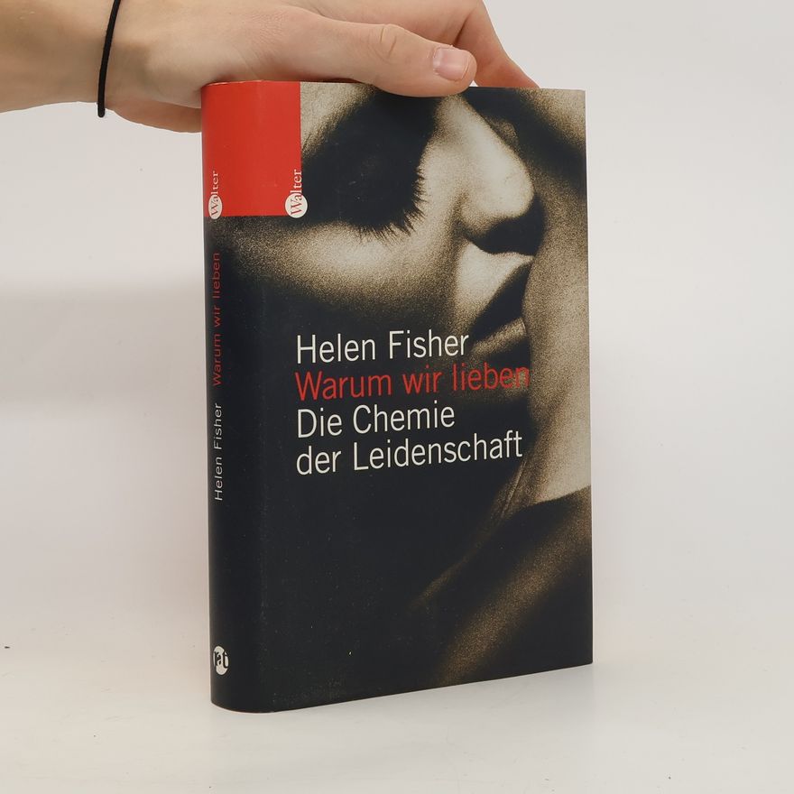 Helen E. Fisher Warum wir lieben