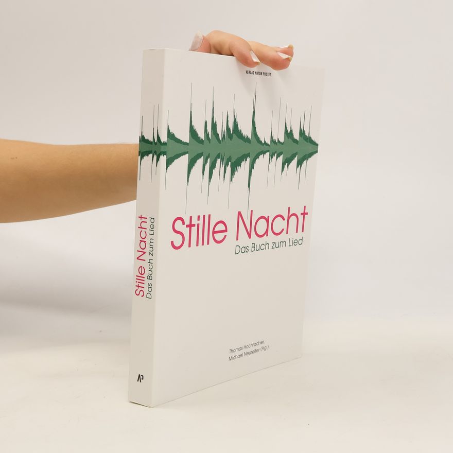 Thomas Hochradner Stille Nacht : das Buch zum Lied