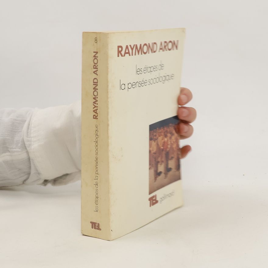 Raymond Aron Les étapes de la pensée sociologique