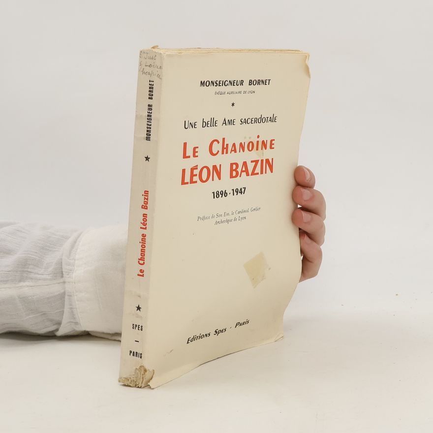 Léon Bazin Le Chanoine 1896-1947