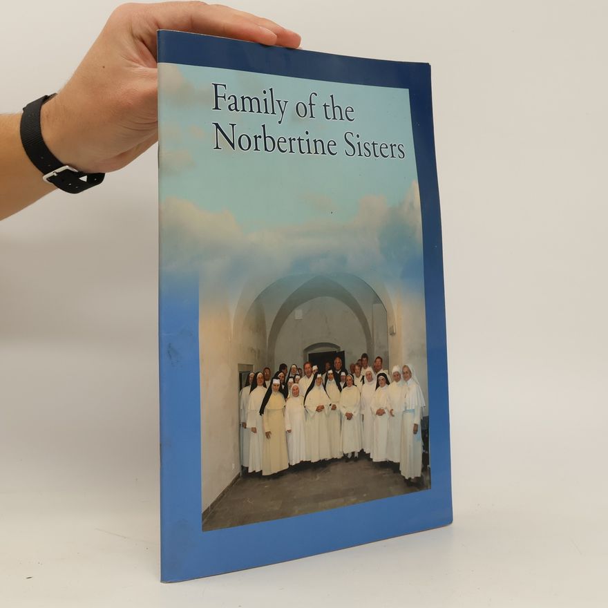Auteurscollectief Family of the Norbertine Sisters