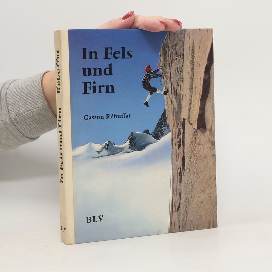 Gaston Rébuffat In Fels und Firn